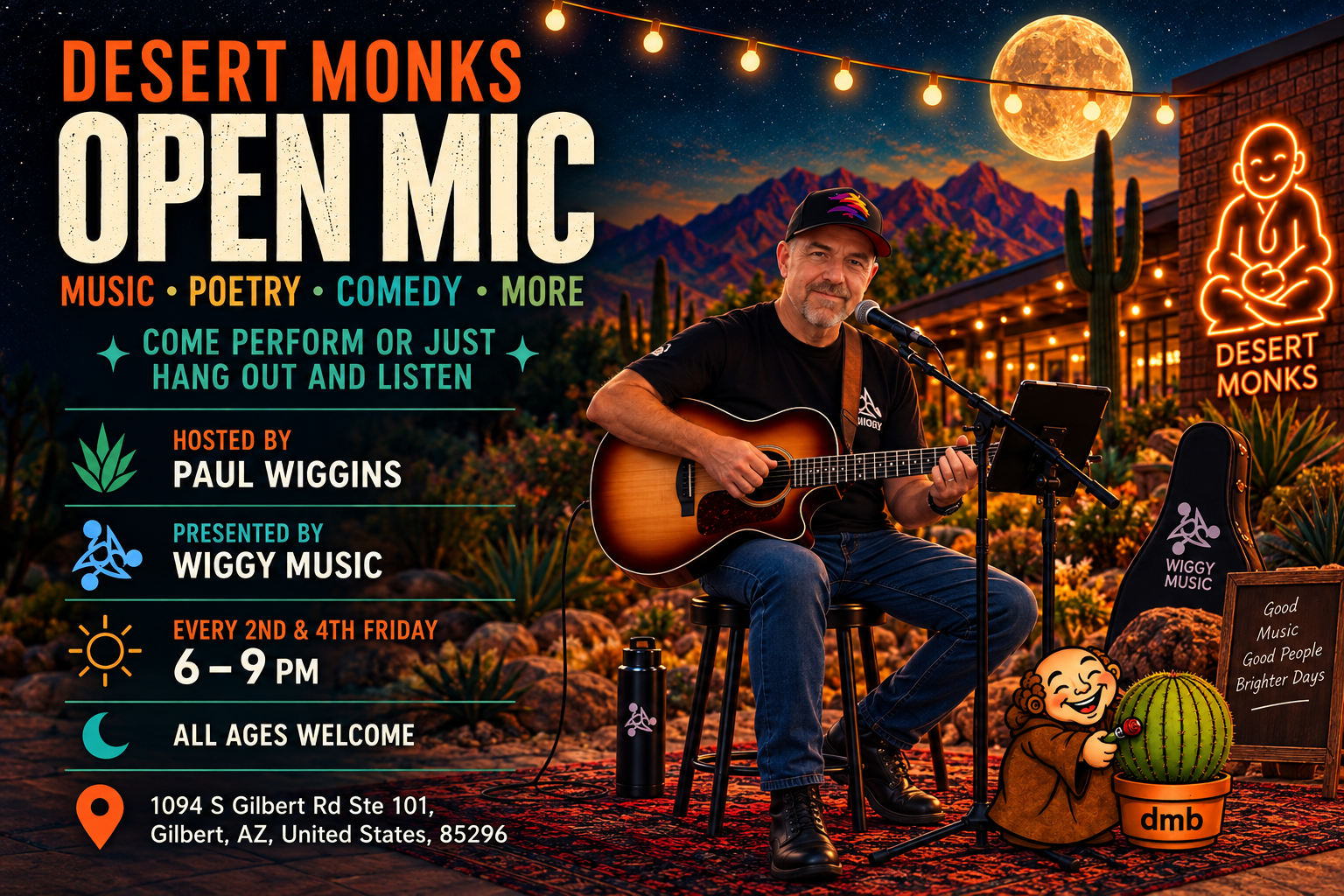 Desert Monks Open Mic flyer: music, poetry, comedy and more, hosted by Paul Wiggins and presented by Wiggy Music, every second and fourth Friday from 6 to 9 PM at 1094 S Gilbert Road, Suite 101, Gilbert, Arizona.